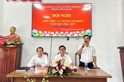 TRƯỜNG THPT ĐẮK MIL TỔ CHỨC HỘI NGHỊ VIÊN CHỨC VÀ NGƯỜI LAO ĐỘNG NĂM HỌC 2026-2027
